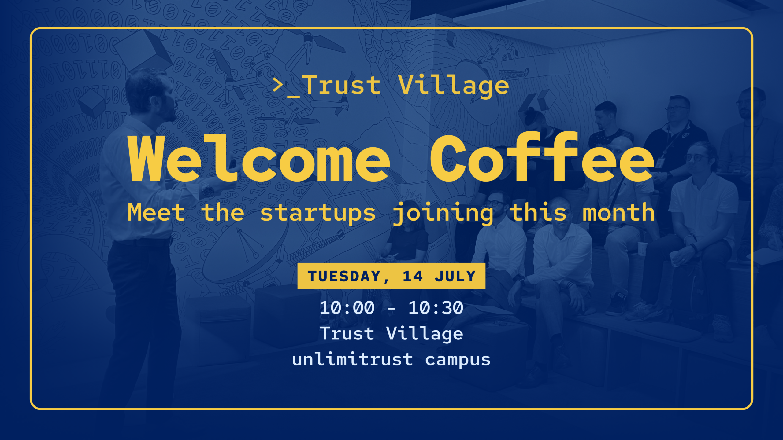 Welcome coffee Trust Village - July